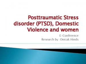 Posttraumatic Stress disorder PTSD Domestic Violence and women