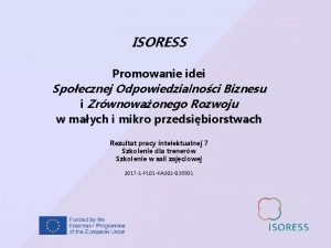 ISORESS Promowanie idei Spoecznej Odpowiedzialnoci Biznesu i Zrwnowaonego