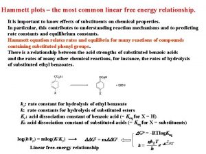 Hammett plots the most common linear free energy