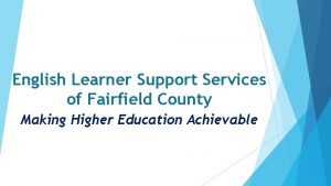 English Learner Support Services of Fairfield County Making