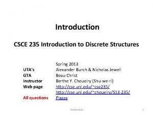 Introduction CSCE 235 Introduction to Discrete Structures UTAs