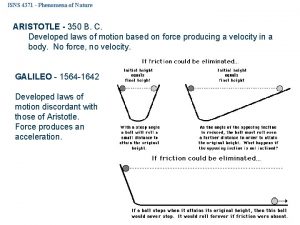 ISNS 4371 Phenomena of Nature ARISTOTLE 350 B