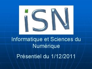 Informatique et Sciences du Numrique Prsentiel du 1122011