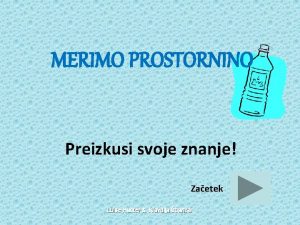 MERIMO PROSTORNINO Preizkusi svoje znanje Zaetek Luise Hunter