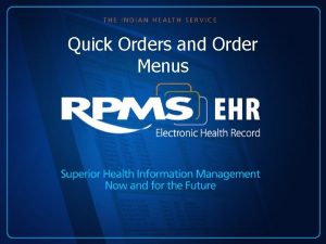 Quick Orders and Order Menus Learning Objectives Understand