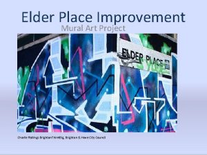 Elder Place Improvement Mural Art Project Charlie Rallings