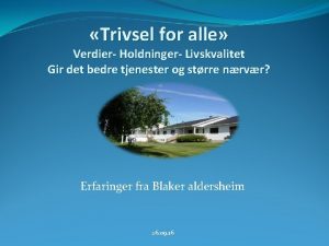 Trivsel for alle Verdier Holdninger Livskvalitet Gir det