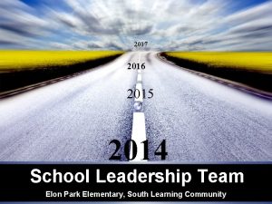 2017 2016 2015 2014 School Leadership Team Elon