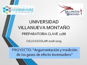 UNIVERSIDAD VILLANUEVA MONTAO PREPARATORIA CLAVE 1188 CICLO ESCOLAR