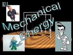 The term mechanical energy means the sum of