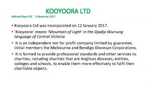 KOOYOORA LTD Michael Shand QC 5 December 2017