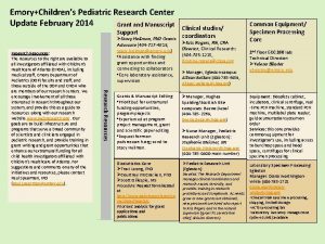 EmoryChildrens Pediatric Research Center Update February 2014 Grant