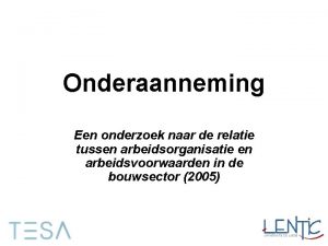 Onderaanneming Een onderzoek naar de relatie tussen arbeidsorganisatie