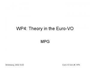 WP 4 Theory in the EuroVO MPG Strasbourg