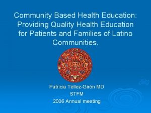Community Based Health Education Providing Quality Health Education