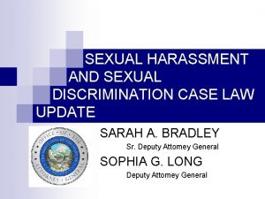 SEXUAL HARASSMENT AND SEXUAL DISCRIMINATION CASE LAW UPDATE