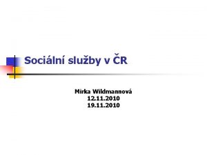 Sociln sluby v R Mirka Wildmannov 12 11