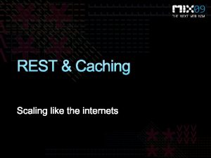 REST Caching HTTP and REST HTTP and Caching