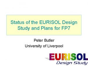 Status of the EURISOL Design Study and Plans