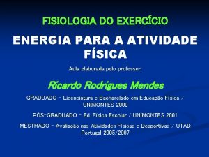 FISIOLOGIA DO EXERCCIO ENERGIA PARA A ATIVIDADE FSICA