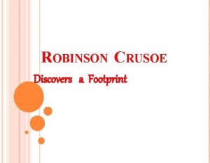 ROBINSON CRUSOE Discovers a Footprint Robinson Crusoes ship