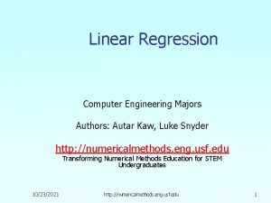 Linear Regression Computer Engineering Majors Authors Autar Kaw