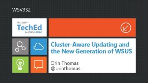 WSV 332 ClusterAware Updating and the New Generation