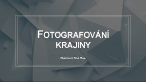 FOTOGRAFOVN KRAJINY Stankovi Mia Mea Zkladn body Pravidlo