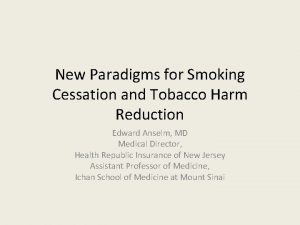 New Paradigms for Smoking Cessation and Tobacco Harm