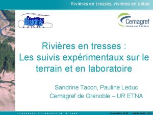 Rivires en tresses Les suivis exprimentaux sur le