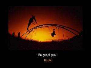 En gzel gn Bugn En kolay ey Hata