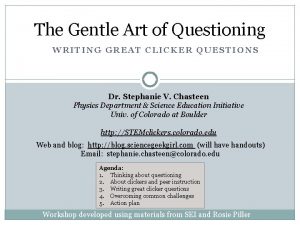 The Gentle Art of Questioning WRITING GREAT CLICKER