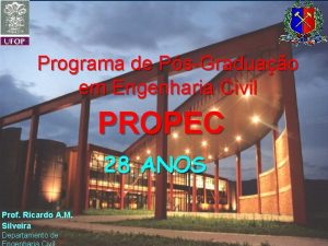 Programa de PsGraduao em Engenharia Civil PROPEC 28