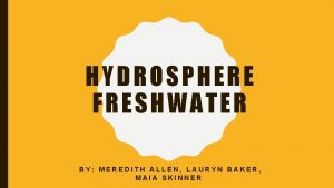 HYDROSPHERE FRESHWATER BY MEREDITH ALLEN LAURYN BAKER MAIA