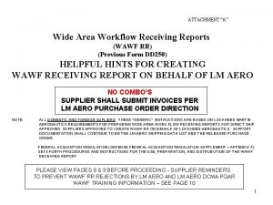 ATTACHMENT A Wide Area Workflow Receiving Reports WAWF