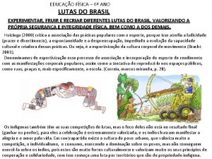 EDUCAO FSICA 6 ANO LUTAS DO BRASIL EXPERIMENTAR