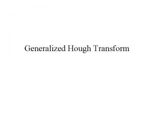 Generalized Hough Transform Correlation as a base of