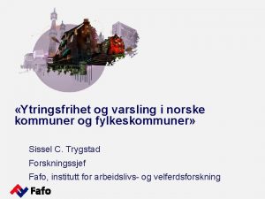Ytringsfrihet og varsling i norske kommuner og fylkeskommuner