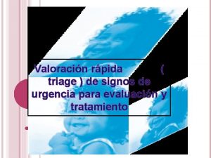 Valoracin rpida triage de signos de urgencia para