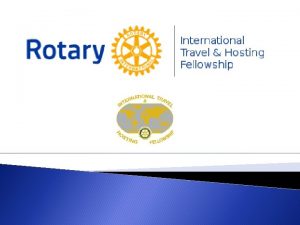 What is ITHF One of 77 Rotary Fellowships
