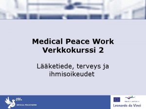 Medical Peace Work Verkkokurssi 2 Lketiede terveys ja