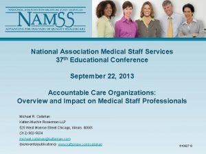 National Association Medical Staff Services 37 th Educational