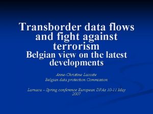 Transborder data flows and fight against terrorism Belgian