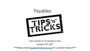 Payables Tips Tricks Top 5 secrets in 15