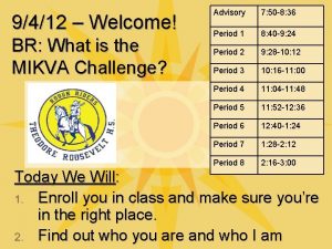 9412 Welcome BR What is the MIKVA Challenge