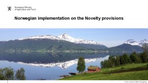 Norwegian Ministry of Agriculture and Food Norwegian implementation