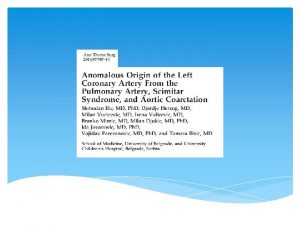 ALCAPA Ishodite LCA iz trunkusa arterije pulmonalis 0