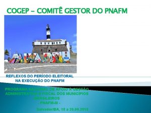 COGEP COMIT GESTOR DO PNAFM REFLEXOS DO PERODO