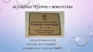 AZ JSZSZI TELEPHELY BEMUTATSA IGAZGATTANCSI LS SZOLNOK 2016