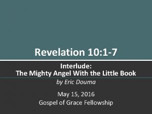 Revelation 10 1 7 Interlude The Mighty Angel